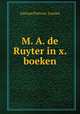 M. A. de Ruyter in x. boeken, Adriaan Pietersz . Loosjes 