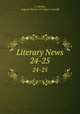 Literary News. 24-25, L. Pylodet, Augusta Harriet (Garrigue) Leypoldt 