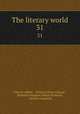 The literary world. 31, Edward Abbott , Nicholas Paine Gilman , Madeline Vaughan Abbott Bushnell , Herbert Copeland 