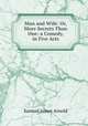 Man and Wife: Or, More Secrets Than One: a Comedy, in Five Acts, Samuel James Arnold 