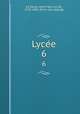 Lycee. 6, Jean Franc?ois de La Harpe 