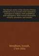 The literary policy of the Church of Rome exhibited, in an account of her damnatory catalogues or indexes, both prohibitory and expurgatory. With various illustrative extracts, anecdotes, and remarks, Mendham, Joseph, 1769-1856 