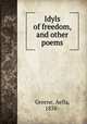 Idyls of freedom, and other poems, Greene, Aella, 1838- 