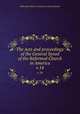 The Acts and proceedings of the General Synod of the Reformed Church in America. v.14, Reformed Church in America. General Synod 