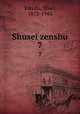 Shusei zenshu. 7, Tokuda, Shsei, 1872-1943 