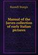 Manual of the Jarves collection of early Italian pictures, Russell Sturgis 