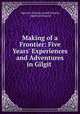 Making of a Frontier: Five Years