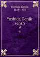 Yoshida Genjir zensh. 9, Yoshida, Genjir, 1886-1956 