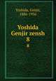 Yoshida Genjir zensh. 8, Yoshida, Genjir, 1886-1956 