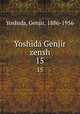 Yoshida Genjir zensh. 15, Yoshida, Genjir, 1886-1956 