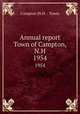 Annual report Town of Campton, N.H.. 1954, Campton (N.H. : Town) 