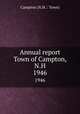 Annual report Town of Campton, N.H.. 1946, Campton (N.H. : Town) 