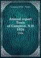 Annual report Town of Campton, N.H.. 1926, Campton (N.H. : Town) 
