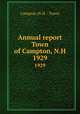 Annual report Town of Campton, N.H.. 1929, Campton (N.H. : Town) 
