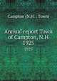 Annual report Town of Campton, N.H.. 1925, Campton (N.H. : Town) 