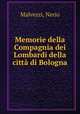Memorie della Compagnia dei Lombardi della citta di Bologna, Malvezzi, Nerio 