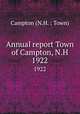 Annual report Town of Campton, N.H.. 1922, Campton (N.H. : Town) 