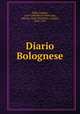 Diario Bolognese, Nadi, Gaspare, 1418-1504,Bacchi della Lega, Alberto, 1848-1924,Ricci, Corrado, 1858-1934 