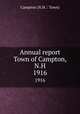 Annual report Town of Campton, N.H.. 1916, Campton (N.H. : Town) 