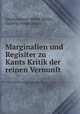Marginalien und Regisiter zu Kants Kritik der reinen Vernunft, Georg Samuel Albert Mellin, Ludwig Goldschmidt 