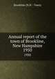 Annual report of the town of Brookline, New Hampshire. 1950, Brookline (N.H. : Town) 