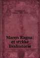 Maren Ragna; et stykke livshistorie, Zwilgmeyer, Dikken, 1853-1913 