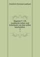 Magister F. CH. Laukhards Leben und Schicksale von ihm selbst beschrieben .. 2, Friedrich Christian Laukhard 