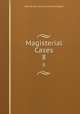 Magisterial Cases. 8, Great Britain Court of Criminal Appeal 