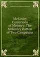 McKinley Carnations of Memory: The McKinley Button of Two Campaigns, Angelia French Thurston Newman 