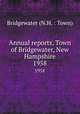 Annual reports, Town of Bridgewater, New Hampshire. 1958, Bridgewater (N.H. : Town) 