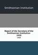 Report of the Secretary of the Smithsonian Institution . 1920, Smithsonian Institution 