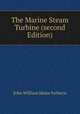 The Marine Steam Turbine (second Edition)., John William Major Sothern 