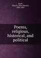 Poems, religious, historical, and political, Snow, Eliza R. (Eliza Roxey), 1804-1887 