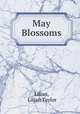 May Blossoms, Lilian, Lilian Taylor 