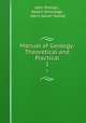 Manual of Geology: Theoretical and Practical. 1, John Phillips , Robert Etheridge , Harry Govier Seeley 
