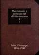Matrimonio e divorzio nel diritto romano. 2, Brini, Giuseppe, 1856-1941 