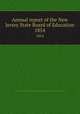 Annual report of the New Jersey State Board of Education. 1854, New Jersey. State Board of Education,New Jersey. Superintendent of Public Instruction,New Jersey. Dept. of Education 