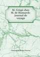 M. Crispi chez M. de Bismarck: journal de voyage, Edmondo Mayor Des Planches 