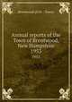 Annual reports of the Town of Brentwood, New Hampshire. 1953, Brentwood (N.H. : Town) 