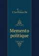 Memento politique, C...., C Le Prince De 