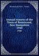 Annual reports of the Town of Brentwood, New Hampshire. 1940, Brentwood (N.H. : Town) 