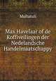 Max Havelaar of de Koffiveilingen der Nedelandsche Handelmaatschappy, Multatuli 
