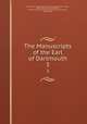The Manuscripts of the Earl of Dartmouth. 3, Great Britain Royal Commission on Historical Manuscripts, William Walter Legge Dartmouth , William Oxenham Hewlett, Benjamin Franklin Stevens , William Page 