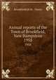 Annual reports of the Town of Brookfield, New Hampshire. 1958, Brookfield (N.H. : Town) 