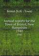 Annual reports for the Town of Bristol, New Hampshire. 1940, Bristol (N.H. : Town) 