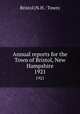 Annual reports for the Town of Bristol, New Hampshire. 1921, Bristol (N.H. : Town) 
