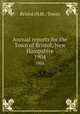 Annual reports for the Town of Bristol, New Hampshire. 1904, Bristol (N.H. : Town) 