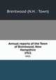 Annual reports of the Town of Brentwood, New Hampshire. 1921, Brentwood (N.H. : Town) 