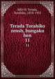 Terada Torahiko zensh, bungaku hen. 11, 880-01 Terada, Torahiko, 1878-1935 