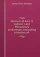 Memoir of Ann H. Judson: Late Missionary to Burmah; Including a History of ., James Davis Knowles 